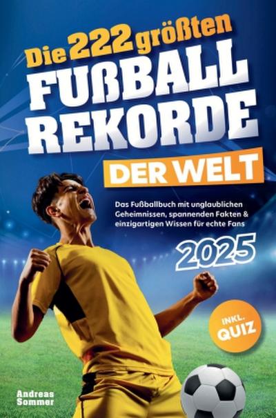 Die 222 größten Fußballrekorde der Welt
