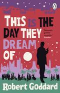 This is the Day They Dream Of