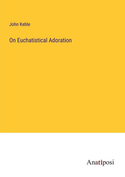 On Euchatistical Adoration