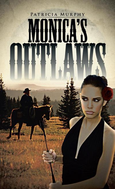 Monica’s Outlaws