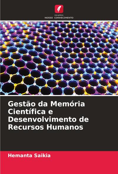Gestão da Memória Científica e Desenvolvimento de Recursos Humanos