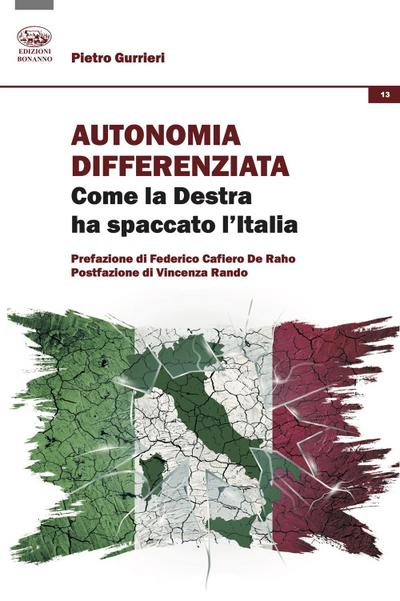 Autonomia differenziata. Come la Destra ha spaccato l’Italia