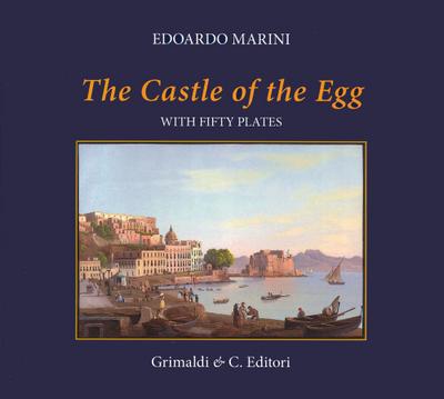 Marini, E: Castle of the Egg (history and images). With fift