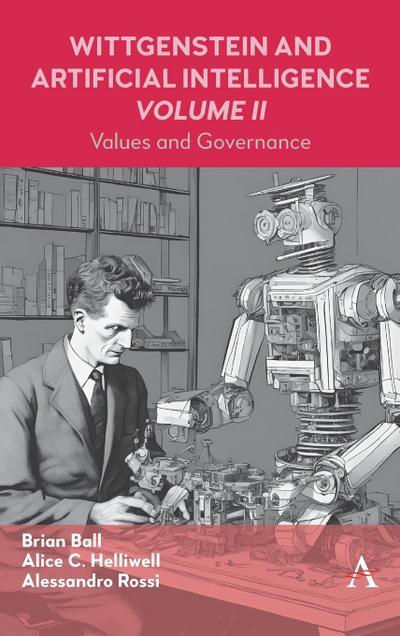 Wittgenstein and Artificial Intelligence, Volume II