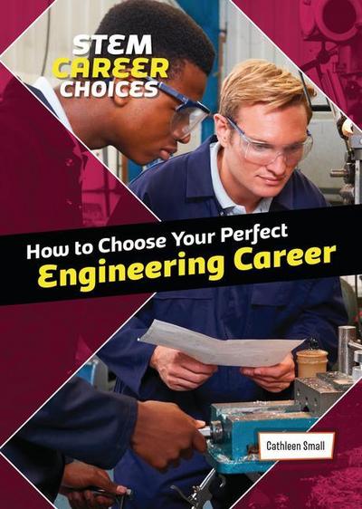 How to Choose Your Perfect Engineering Career