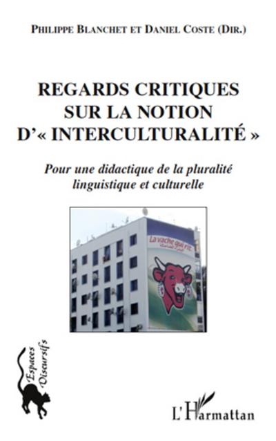 Regards critiques sur la notion d’"interculturalité"