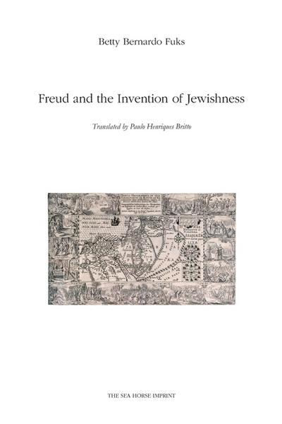 Freud and the Invention of Jewishness