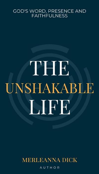 The Unshakable Life