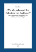 ’Wir alle stehen auf den Schultern von Karl Marx’