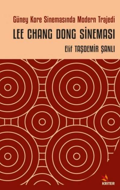 Güney Kore Sinemasinda Modern Trajedi Lee Chang Dong Sinemasi