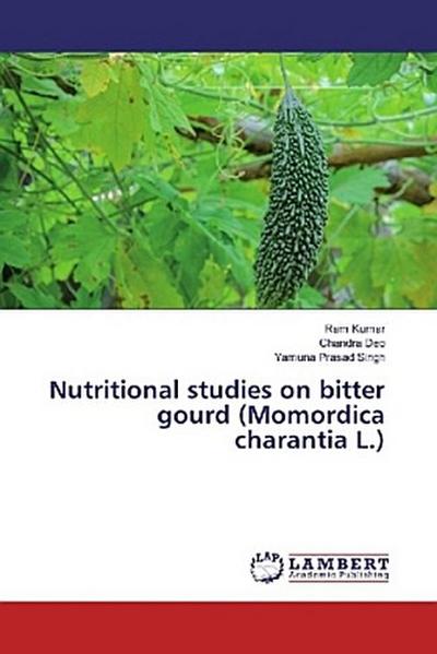 Nutritional studies on bitter gourd (Momordica charantia L.)