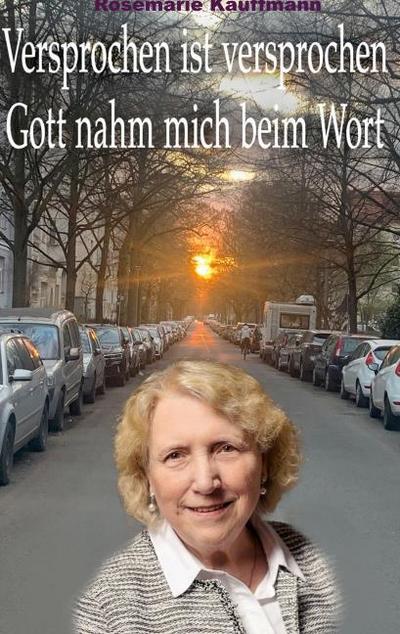 Versprochen ist versprochen-Gott nahm mich beim Wort