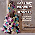 Cute and Easy Crochet with Flowers