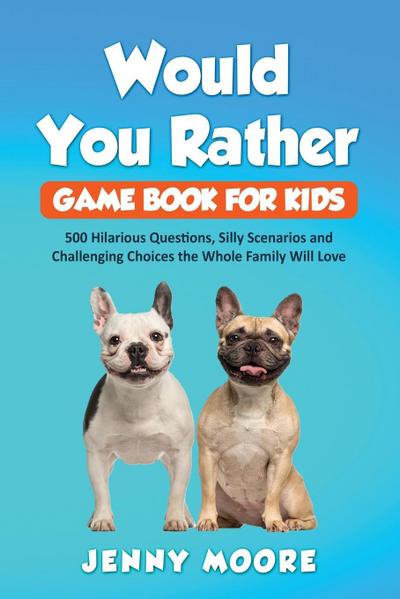 Would You Rather Game Book for Kids