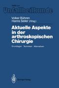 Aktuelle Aspekte in der arthroskopischen Chirurgie
