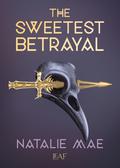 The Sweetest Betrayal