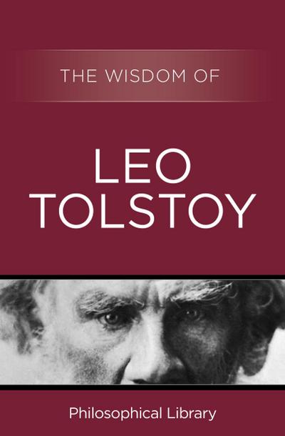 Wisdom of Leo Tolstoy