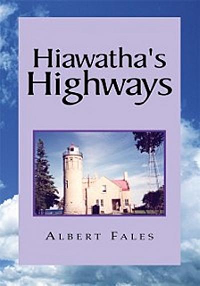 Hiawatha’s Highways