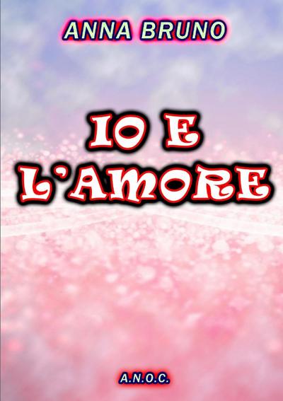 IO E L’AMORE
