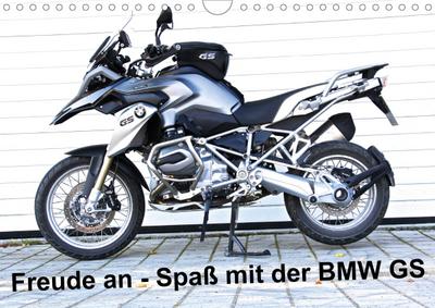 Freude an - Spaß mit der BMW GS (Wandkalender 2021 DIN A4 quer)