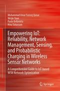 Empowering Iot: Reliability, Network Management, Sensing, and Probabilistic Charging in Wireless Sensor Networks