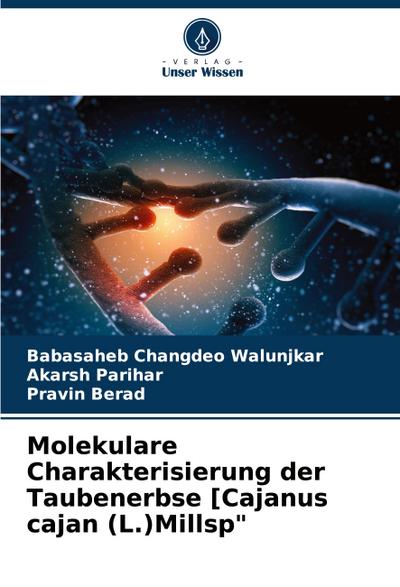 Molekulare Charakterisierung der Taubenerbse [Cajanus cajan (L.)Millsp"