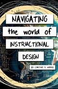 Navigating the World of Instructional Design