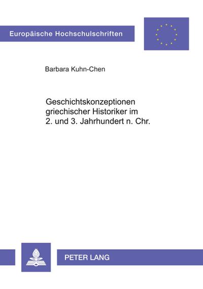 Geschichtskonzeptionen griechischer Historiker im 2. und 3. Jahrhundert n. Chr.