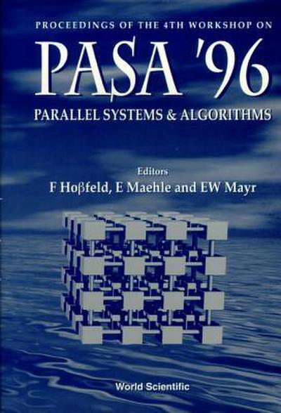Parallel Systems and Algorithms: Pasa ’96 - Proceedings of the 4th Workshop