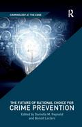 The Future of Rational Choice for Crime Prevention