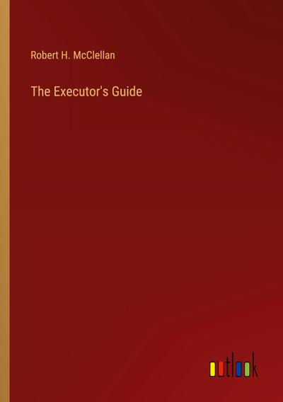 The Executor’s Guide