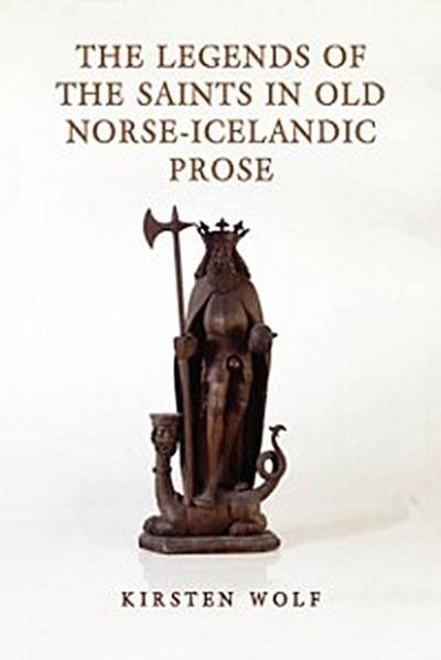 Legends of the Saints in Old Norse-Icelandic Prose