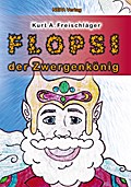 Flopsi der Zwergenkönig