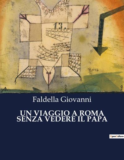UN VIAGGIO A ROMA SENZA VEDERE IL PAPA