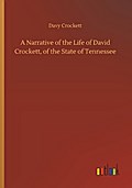 A Narrative of the Life of David Crockett, of the 