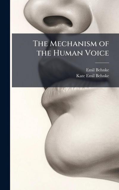 The Mechanism of the Human Voice