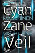 Maschinenmacht 1 ¿ Cyan Zane Veil