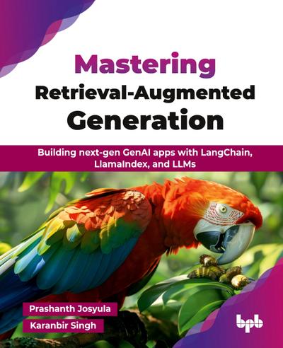 Mastering Retrieval-Augmented Generation