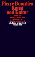 Schriften: Band 12.2: Kunst und Kultur. Kunst und künstlerisches Feld. Schriften zur Kultursoziologie 4 (suhrkamp taschenbuch wissenschaft)