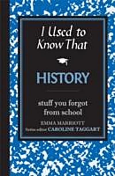 I Used to Know That: History