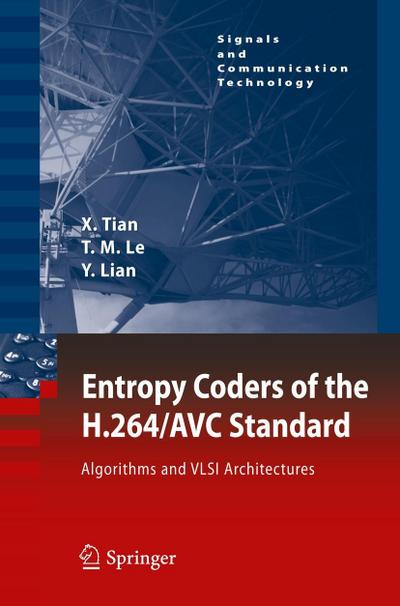 Entropy Coders of the H.264/AVC Standard: Algorithms and VLSI Architectures (Signals and Communication Technology)