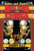 Bubba and Squirt’s Big Dig to China