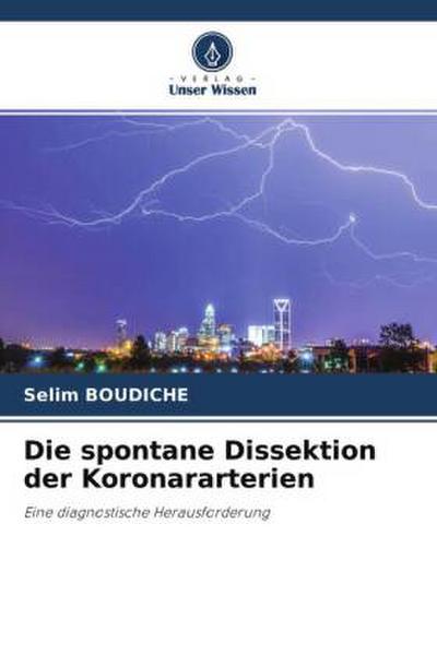 Die spontane Dissektion der Koronararterien