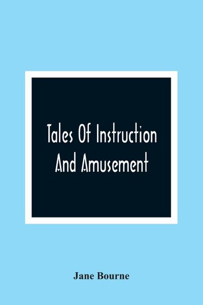 Tales Of Instruction And Amusement