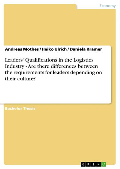 Leaders’ Qualifications in the Logistics Industry - Are there differences between the requirements for leaders depending on their culture?