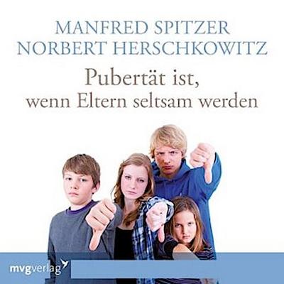 Pubertät ist - wenn Eltern seltsam werden, 1 Audio-CD