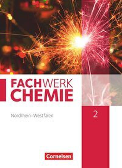 Fachwerk Chemie - Nordrhein-Westfalen 2013 - Band 2: 9./10. Schuljahr