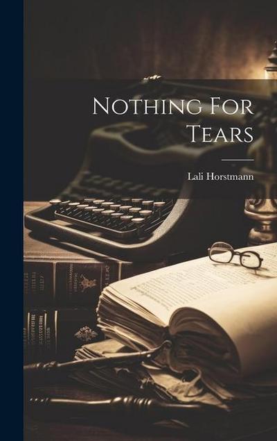Nothing For Tears
