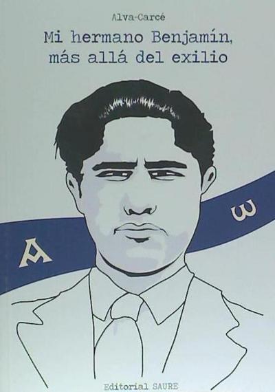 Mi hermano Benjamín, más allá del exilio