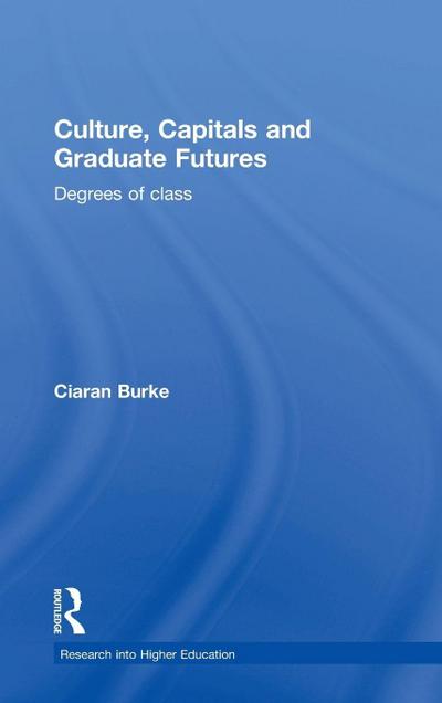 Culture, Capitals and Graduate Futures